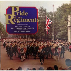 The Band Of The Life Guards / Coldstream Guards / Pipes And Drums Of The Scots Guards Pride Of The Regiments Vinyl LP USED