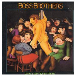 Boss Brothers Stalling For Time Vinyl LP USED