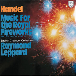Georg Friedrich Händel / English Chamber Orchestra / Raymond Leppard Music For The Royal Fireworks And Three Concertos Vinyl LP USED