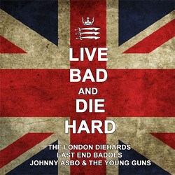 Johnny Asbo & The Young Guns / East End Badoes / The London Diehards Live Bad And Die Hard Vinyl LP USED