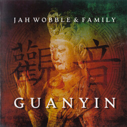 Jah Wobble Guanyin