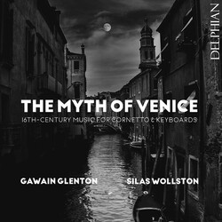 Gawain Glenton Silas Wollston Myth Of Venice The CD